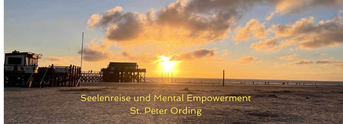 Seelenreise und Mental Empowerment in St. Peter Ording